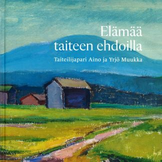 Elämää taiteen ehdoilla